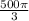 \frac{500\pi }{3}