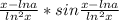 \frac{x-ln a}{ln^{2}x }* sin\frac{x-ln a}{ln^{2}x }