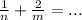 \frac{1}{n} + \frac{2}{m} = ...