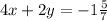 4x + 2y = - 1 \frac{5}{7}