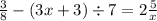 \frac{3}{8} - (3x + 3) \div 7 = 2 \frac{5}{x}