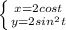 \left \{ {{x=2 cos t} \atop {y=2 sin^{2}t }} \right.