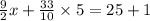 \frac{9}{2} x + \frac{33}{10} \times 5 = 25 + 1