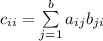 c_{ii}=\sum\limits_{j=1}^ba_{ij}b_{ji}