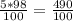 \frac{5*98}{100} = \frac{490}{100}