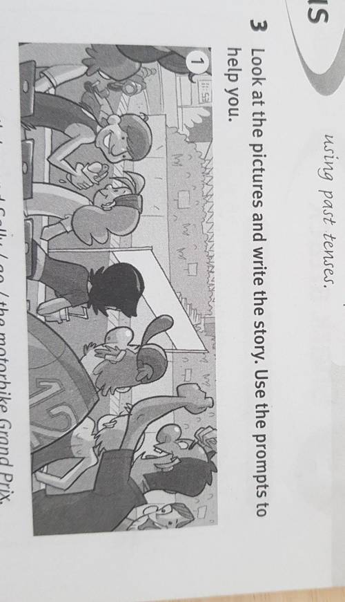 3 Look at the pictures and write the story. Use the prompts to help you.1min in49Last month Joe and