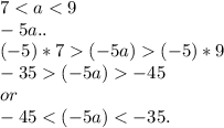 7(-5)*9\\-35(-5a)-45\\or\\-45