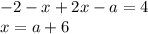 -2-x+2x-a=4\\x=a+6