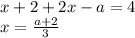 x+2+2x-a=4\\x=\frac{a+2}{3}