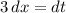 3\, dx = dt