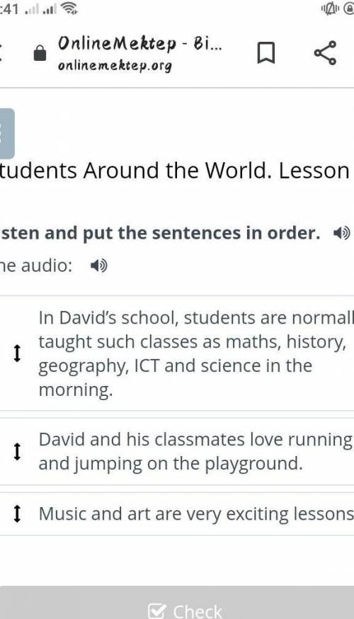 Listen and put the sentences in order. The audio:In David’s school, students are normally taught suc