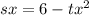 sx=6-tx^{2}