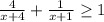 \frac{4}{x+4} +\frac{1}{x+1}\geq 1