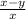 \frac{x - y}{x}