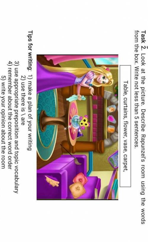 Writing Task 2. Look at the picture. Describe Rapunzel's room using the wordsfrom the box. Write not