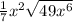 \frac{1}{7} x {}^{2} \sqrt{49x {}^{6} }