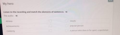 Ten to the recording and match the elements of sentences. • e audio: 1)athleteresultschievementspopu