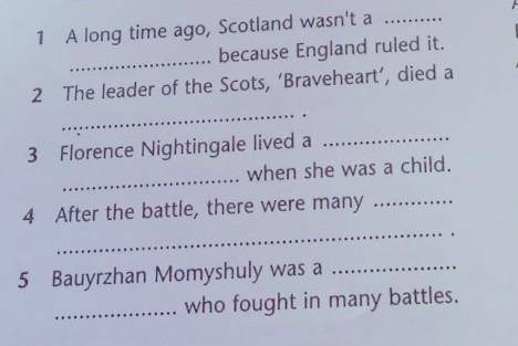 A B1A long time ago, Scotland wasn't abecause England ruled it.2 The leader of the Scots, 'Bravehear