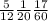 \frac{5}{12} \frac{1}{20} \frac{17}{60}