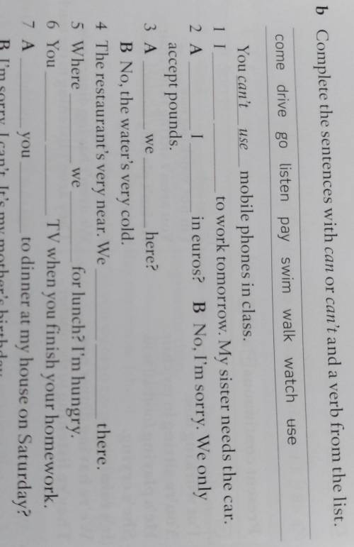 7) B I'm sorry, I can't. It's my mother's birthday.8) A Excuse me. You to music in the museum. B So