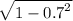 \sqrt{ {1 - 0.7}^{2} }