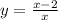 y=\frac{x-2}{x}