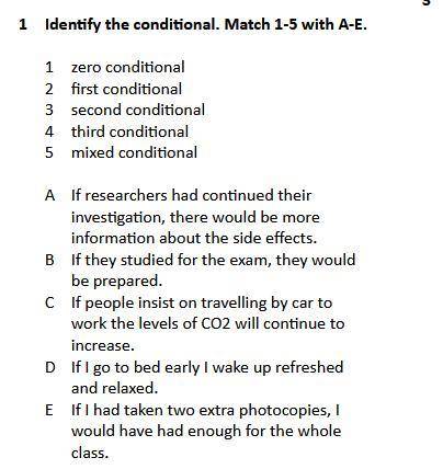 Identify the conditional. Match 1-5 with A-E.