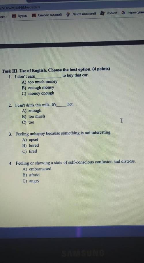 Task III. Use of English. Choose the best option. (4 points) 1. I don't earnto buy that car.A) too m