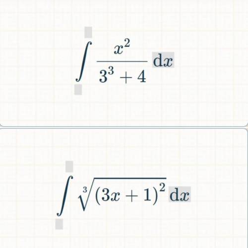 Найти неопределённый интеграл методом замены переменной или методом подстановки. (x^2 )/(3^3 + 4);((
