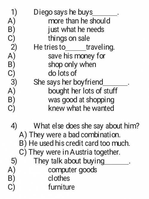 Task. Listen to the dialogue and completes the sentences. Choose the correct answer. It can be more