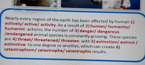 Nearly every region of the earth has been affected by human 1) actively/ active/ activity. As a resu