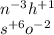 n ^{ - 3} h^{ + 1} \\ s^{ + 6} o^{ - 2}