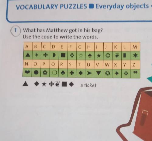 1 What has Matthew got in his bag?Use the code to write the words.​