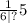 \frac{1}{6 | ?} 5