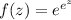 f(z)=e^{e^{z} }