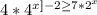 4*4^{x]-2\geq 7*2^{x}