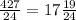 \frac{427}{24} =17 \frac{19}{24}