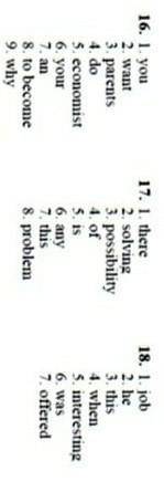 16. 1. you 2 want 3 parements 4 do 5 economist 6 your 7 an 8 to become 9 why 17.1. there 2 solving 3