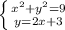 \left \{ {{x^{2} +y^{2} =9} \atop {y=2x+3}} \right.