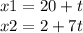 x1 = 20 + t \\ x2 = 2 + 7t