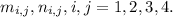 m_{i,j} , n_{i,j}, i,j = 1,2,3,4.