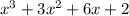 {x}^{3} + 3 {x}^{2} + 6x + 2