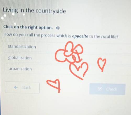 Click on the right option. 1) How do you call the process which is opposite to the rural life?standa