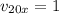 v_{20x} =1