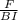 \frac{F}{BI}