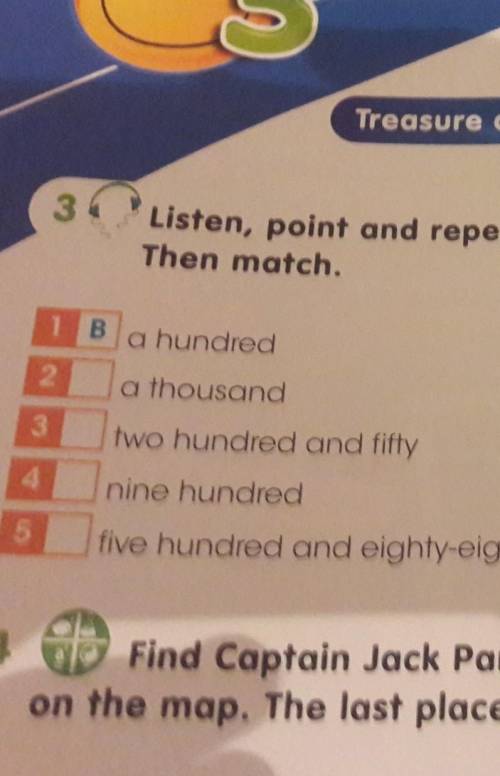 Treasure and Numbe 3Listen, point and repeat.Then match.105€1 Ba hundred2a thousand3two hundred and