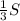 \frac{1}{3} S