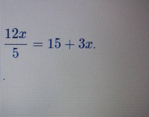 Запиши ответ12Реши уравнение5- 15 + 3x.ответ:​