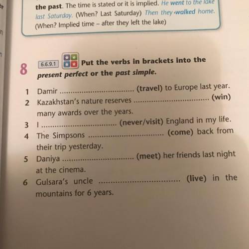 8.put the verbs in brackets into the present perfect or past pimple