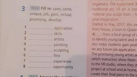 10.52 Fill in: cave, come, 3 unique, job, gain, virtual, promising, develop. 1 аpplication skills 2